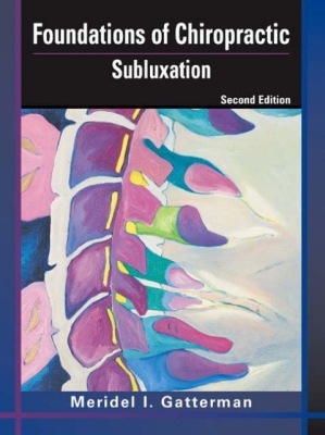 Foundations of Chiropractic: Subluxation