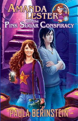 Amanda Lester and the Pink Sugar Conspiracy By Paula Berinstein, Anna Mogileva (Cover Design by) Cover Image