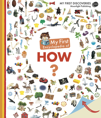 My First Encyclopedia of How? (My First Encyclopedias)