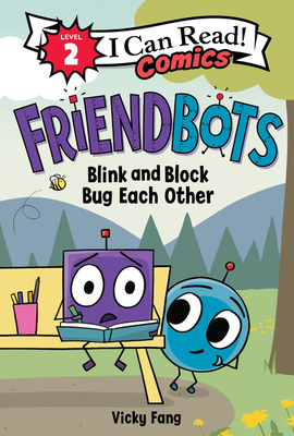 Friendbots: Blink and Block Bug Each Other (I Can Read Comics Level 2) Cover Image