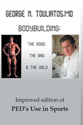 Bodybuilding: The Good, the Bad and the Ugly Cover Image