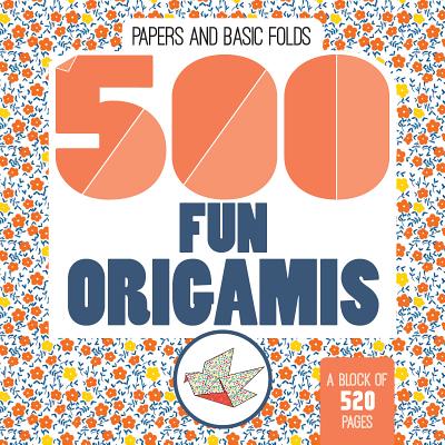500 Fun Origamis Cover Image