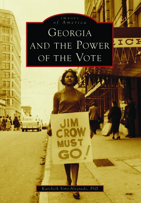 Georgia and the Power of the Vote (Images of America)
