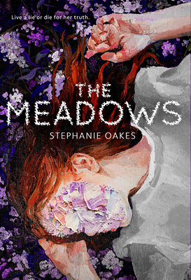 The Meadows By Stephanie Oakes Cover Image