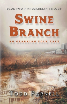 Swine Branch (Ozarkian Folk Tales Trilogy #2) Cover Image