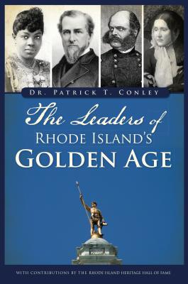 The Leaders of Rhode Island's Golden Age