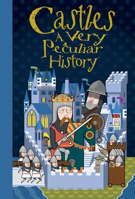 Castles: A Very Peculiar History(tm) By Jacqueline Morley Cover Image