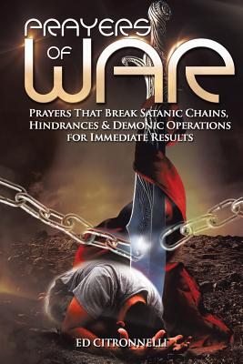 Prayers of War: Prayers That Break Satanic Chains, Hindrances & Demonic Operations Cover Image