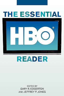 The Essential HBO Reader (Essential Readers in Contemporary Media and Culture) Cover Image