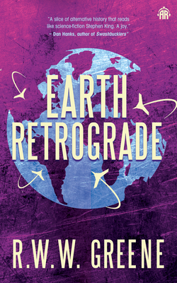 Earth Retrograde: Book II of the First Planets By R.W.W. Greene Cover Image