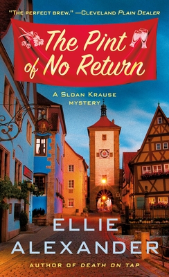 The Pint of No Return: A Mystery (A Sloan Krause Mystery #2) By Ellie Alexander Cover Image
