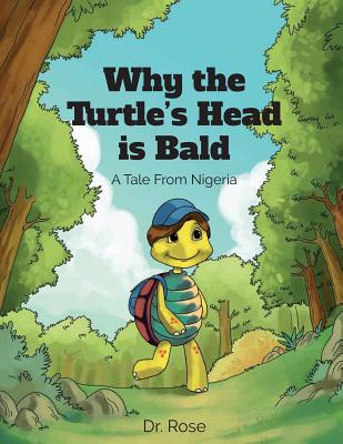 Why the Turtle's Head is Bald: A Tale From Nigeria Cover Image