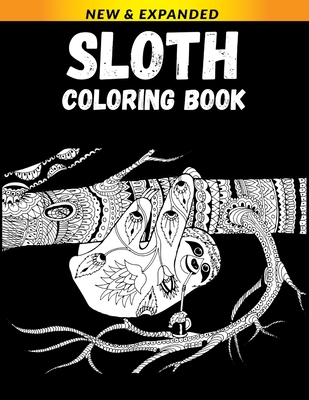 Sloth Coloring Book: A Fun Coloring Gift Book for Animals Lovers & Adults  (Paperback)