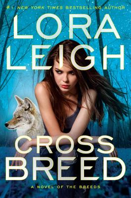 Cross Breed (A Novel of the Breeds #32) Cover Image