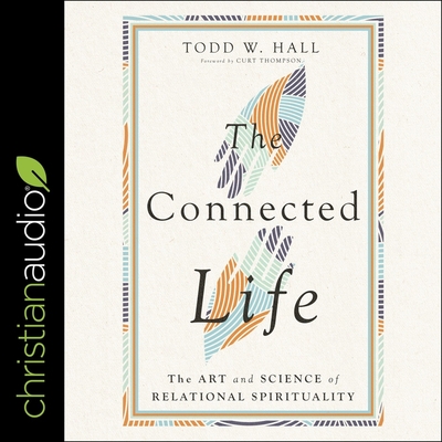 The Connected Life: The Art and Science of Relational Spirituality Cover Image