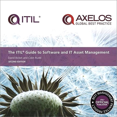  ITIL® Guide to Software and IT Asset Management (ITIL v3) By David Bicket, Colin Rudd Cover Image