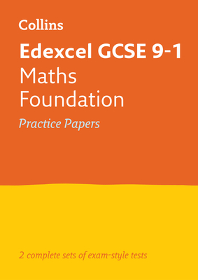 Collins GCSE 9-1 Revision – Edexcel GCSE 9-1 Maths Foundation Practice Test Papers By Collins GCSE Cover Image
