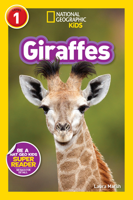 National Geographic Readers: Giraffes By Laura Marsh Cover Image