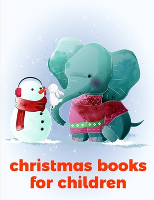 Christmas Books For Children: Coloring Pages Christmas Book, Creative Art Activities for Children, kids and Adults Cover Image