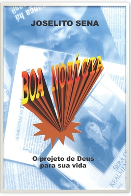 Boa Notícia: O projeto de Deus para sua vida | E. Shaver Booksellers