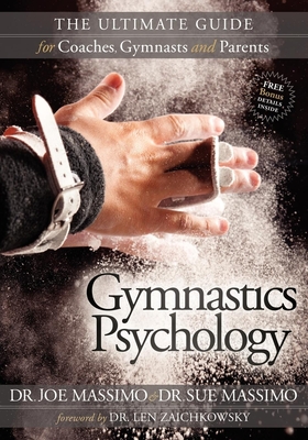 Gymnastics Psychology: The Ultimate Guide for Coaches, Gymnasts and Parents Cover Image