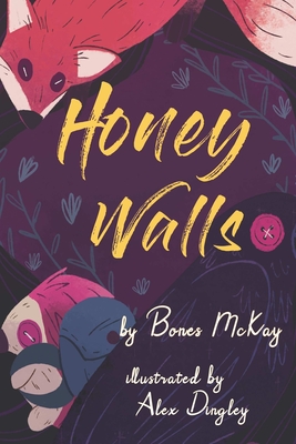 Book cover: Honey Walls by Bones McKay