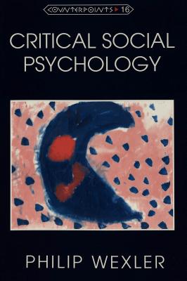 Critical Social Psychology (Counterpoints #16) By Shirley R. Steinberg (Editor), Philip Wexler Cover Image