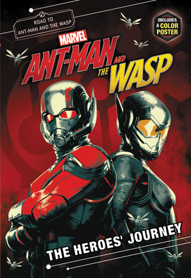MARVEL's Ant-Man and the Wasp: The Heroes' Journey Cover Image