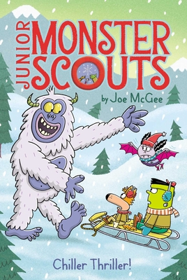 Chiller Thriller! (Junior Monster Scouts #7) Cover Image
