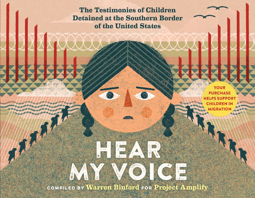Hear My Voice/Escucha mi voz: The Testimonies of Children Detained at the Southern Border of the United States Cover Image