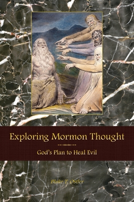 Exploring Mormon Thought: God's Plan to Heal Evil Cover Image