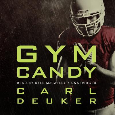 Gym Candy Lib/E By Carl Deuker, Kyle McCarley (Read by) Cover Image