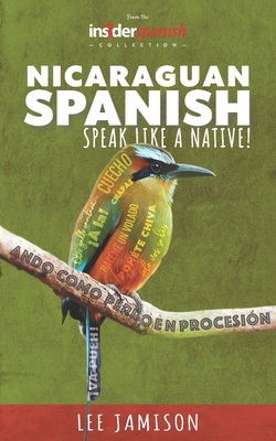 Nicaraguan Spanish: Speak like a native! Cover Image