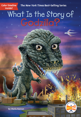 Cover for What Is the Story of Godzilla? (What Is the Story Of?)