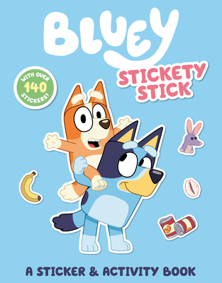 Bluey: Stickety Stick: A Sticker & Activity Book By Penguin Young Readers Licenses Cover Image