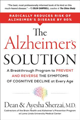 The Alzheimer's Solution: A Breakthrough Program to Prevent and Reverse the Symptoms of Cognitive Decline at Every Age Cover Image