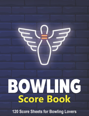 Bowling Score Book: 120 Score Sheets 1-6 players By Bowling Score Book Planet 1. Cover Image