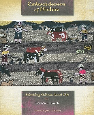 Embroiderers of Ninhue: Stitching Chilean Rural Life Cover Image