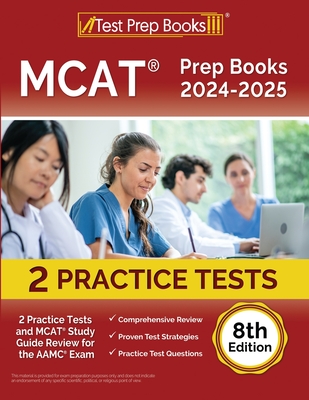 MCAT Prep Books 2024-2025: 2 Practice Tests and MCAT Study Guide Review for the AAMC Exam [8th Edition] By Joshua Rueda Cover Image