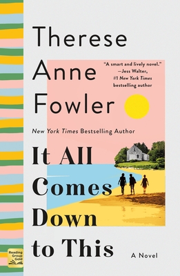 It All Comes Down to This: A Novel By Therese Anne Fowler Cover Image