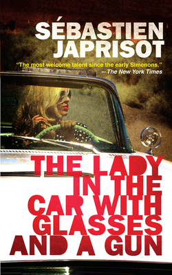 The Lady in the Car with Glasses and a Gun By Sébastien Japrisot, Helen Weaver (Translator) Cover Image
