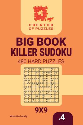 Creator of puzzles - Big Book Killer Sudoku 480 Hard Puzzles (Volume 4)