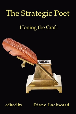The Strategic Poet: Honing the Craft By Diane Lockward (Editor) Cover Image