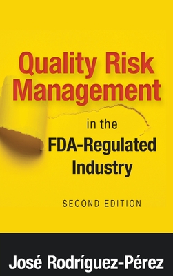 Quality Risk Management in the FDA-Regulated Industry Cover Image