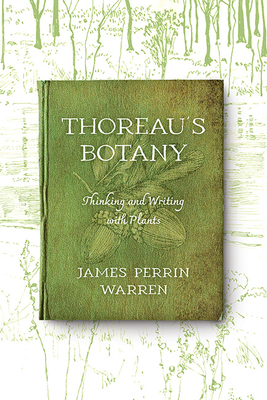 Thoreau's Botany: Thinking and Writing with Plants (Under the Sign of Nature)