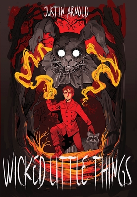 Wicked Little Things By Justin Arnold Cover Image