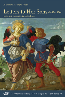 Letters to Her Sons, 1447–1470 (The Other Voice in Early Modern Europe: The Toronto Series #46) Cover Image