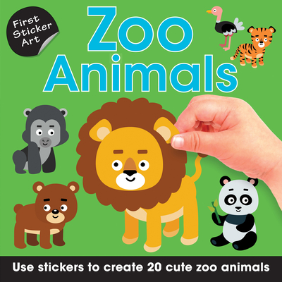 First Sticker Art: Zoo Animals: Use Stickers to Create 20 Cute Zoo Animals By Ksenya Savva (Illustrator), Paul Calver, Toby Reynolds Cover Image