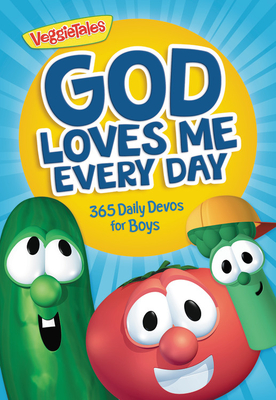 God Loves Me Every Day: 365 Daily Devos for Boys (VeggieTales) By VeggieTales Cover Image