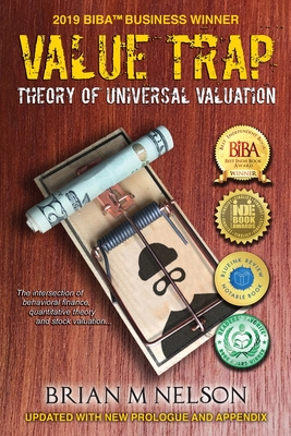 Value Trap: Theory of Universal Valuation By Brian M. Nelson Cover Image